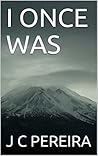 I ONCE WAS