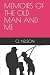 MEMOIRS OF THE OLD MAN AND ME