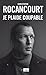 Je plaide coupable by Christophe Rocancourt