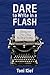 Dare to Write in a Flash by Toni Kief