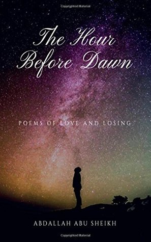 The Hour Before Dawn: Poems of love and losing (Paperback)
