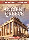 Ancient Greece (A Look at Ancient Civilizations) Ancient Greece (A Look at Ancient Civilizations)