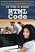Getting to Know HTML Code (Code Power: A Teen Programmer's Guide)
