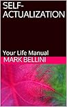 MASLOW’S SELF-ACTUALIZATION - Your guide to personal development : Use Maslow’s Human Needs Pyramid for a Happier, More Fulfilling Life Book cover for MASLOW’S SELF-ACTUALIZATION - Your guide to personal development : Use Maslow’s Human Needs Pyramid for a Happier, More Fulfilling Life
