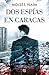 Dos espías en Caracas (Spanish Edition)