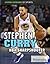 Stephen Curry: NBA Sharpshooter (Living Legends of Sports)
