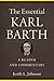 The Essential Karl Barth: A Reader and Commentary