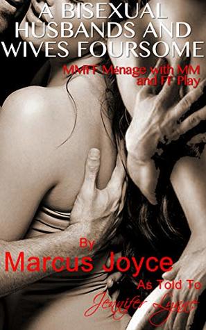 A Bisexual Husbands and Wives Foursome: MMFF Ménage with MM and FF Play (Kindle Edition)