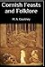 Cornish Feasts and Folklore