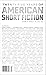 American Short Fiction (Vol...