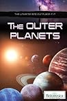The Outer Planets (The Universe and Our Place in It)