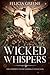 Wicked Whispers The Complete Steamy Romance Collection by Felicia Greene