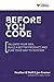 Before You Code: Validate your idea, plan your product, and iterate your way to success