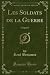 Les Soldats de la Guerre