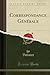 Correspondance Générale, Vol. 4 (Classic Reprint) (French Edition)