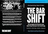 The Bar Shift: 41 Short Management Lessons You Don't Have to Learn the Hard Way! Book cover for The Bar Shift: 41 Short Management Lessons You Don't Have to Learn the Hard Way!