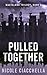 Pulled Together (Wasteland #3)