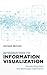 Introduction to Information Visualization: Transforming Data into Meaningful Information