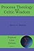Process Theology and Celtic...