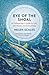 Eye of the Shoal: A Fishwatcher's Guide to Life, the Ocean and Everything