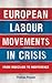 European labour movements in crisis by Thomas Prosser