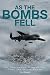 As The Bombs Fell by Otto Schmalz