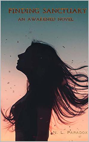 Finding Sanctuary: An Awakened Novel (Pilgrimage Book 3)