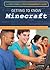 Getting to Know Minecraft