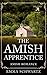 The Amish Apprentice: Amish...