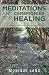 Meditations and Ceremonies for Healing by Monique Lang