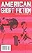 American Short Fiction (Vol...