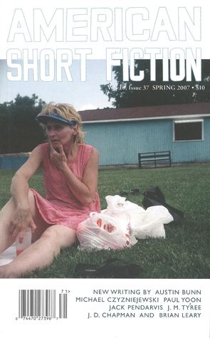 American Short Fiction (Volume 10, Issue 37, Spring 2007)