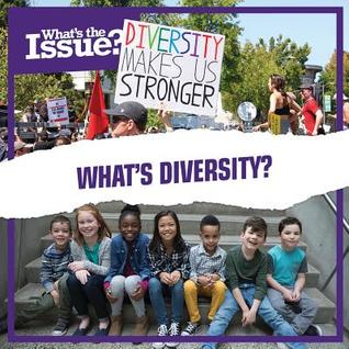 What's Diversity? (What's the Issue?)