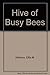 Hive of Busy Bees by Effie Mae Hency Williams