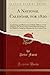 A National Calendar, for 1820: Containing an Official List of All the Officers, Civil, Military, and Naval of the United States of America; To Which ... for the Current Year (Classic Reprint)