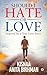 Should I Hate or Love by Kisnaa Anita Birhman Should I Hate or Love by Kisnaa Anita Birhman