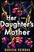 Her Daughter's Mother by Daniela Petrova