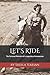 Let's Ride by Sheila Varian
