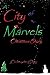 A City Of Marvels Christmas Story by Christopher Clagg