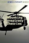 Debunking Conspiracy Theories (News Literacy)