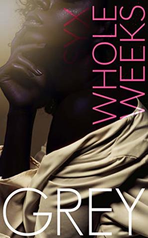 Syx Whole Weeks (Kindle Edition)