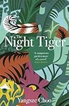 The Night Tiger by Yangsze Choo