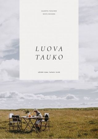 Luova tauko. Löydä oma tapasi elää
