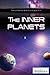 The Inner Planets (The Universe and Our Place in It)