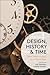 Design, History and Time: N...