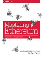 Mastering Ethereum: Building Smart Contracts and DApps