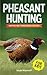 Pheasant Hunting For Kids: ...