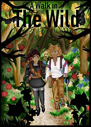 A Walk in the Wild (Kindle Edition)