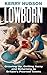 Lowborn: Growing Up, Getting Away and Returning to Britain’s Poorest Towns