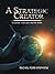 A Strategic Creator by Rachel Stephens